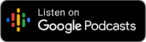 Listen on Google Podcasts